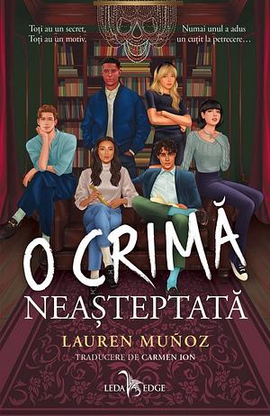 O crimă neașteptată by Lauren Muñoz