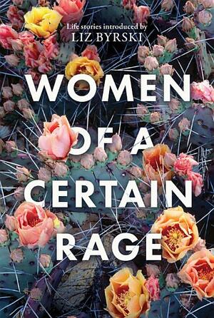 Women of a Certain Rage by Liz Byrski