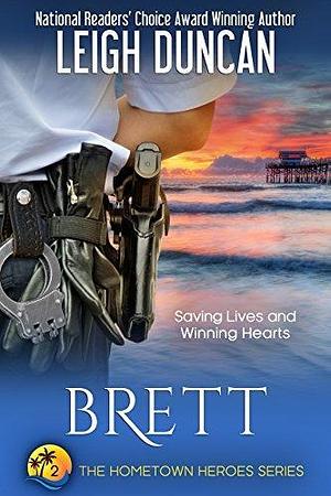 Brett by Leigh Duncan, Leigh Duncan