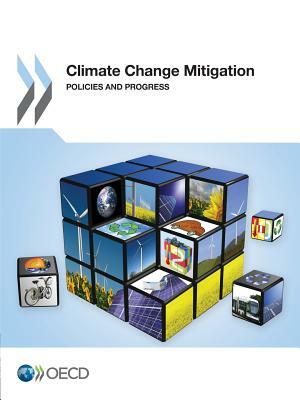 Climate Change Mitigation Policy: Are We Making Progress? by Organization For Economic Cooperat Oecd