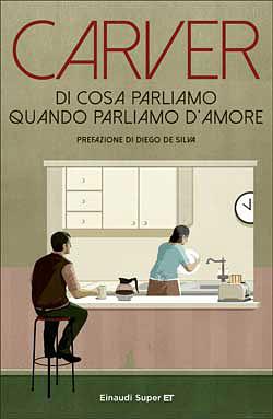 Di cosa parliamo quando parliamo d'amore by Raymond Carver