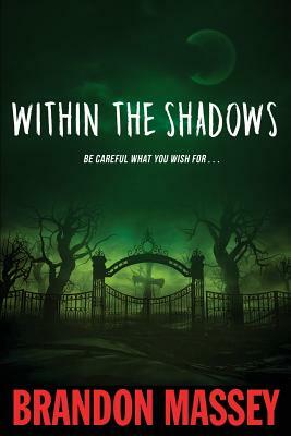 Within the Shadows by Brandon Massey