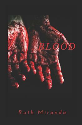 Blood by Ruth Miranda