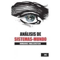 Análisis del sistema-mundo: Una introducción by Immanuel Wallerstein, Carlos Daniel Schroeder