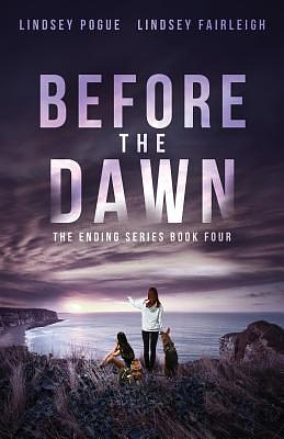 Before The Dawn by Lindsey Pogue, Lindsey Fairleigh