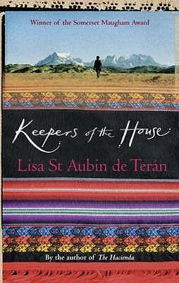 Keepers of the House by Lisa St. Aubin de Terán