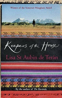 Keepers of the House by Lisa St Aubin de Terán