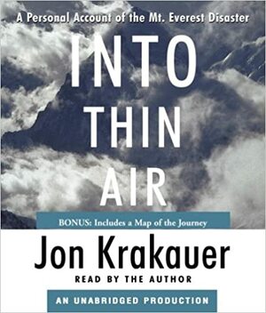 Into Thin Air: A Personal Account of the Mt. Everest Disaster by Jon Krakauer