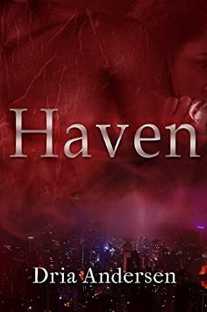 Haven by Dria Andersen