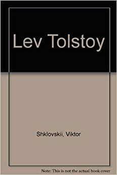Lev Tolstoy by Victor Shklovsky