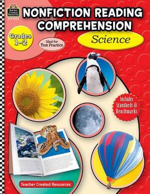 Nonfiction Reading Comprehension: Science, Grades 1-2 by Ruth Foster