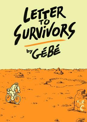 Letter to Survivors by Gebe
