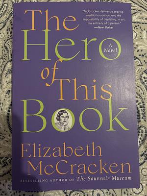 The Hero of this Book  by Elizabeth McCracken