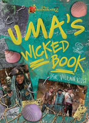 Descendants 2: Uma's Wicked Book: For Villain Kids by Disney Book Group