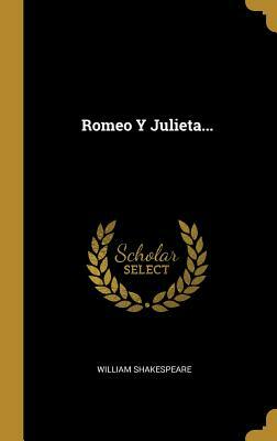 Romeo Y Julieta... by William Shakespeare