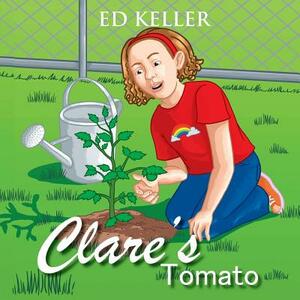 Clare's Tomato by Ed Keller
