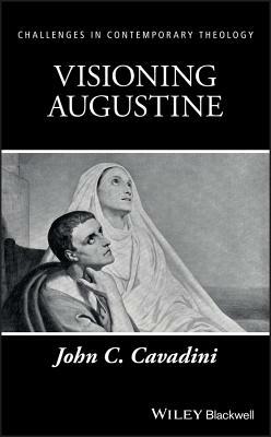 Visioning Augustine by John C. Cavadini