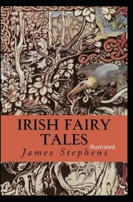 Irish Fairy Tales Illustrated by James Stephens