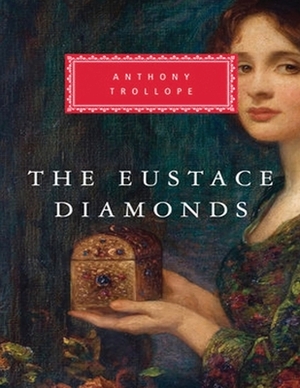 The Eustace Diamonds (Annotated) by Anthony Trollope