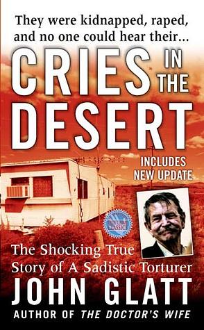 Cries in the Desert  by John Glatt