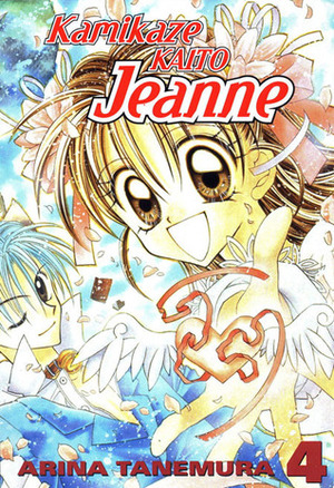 Kamikaze Kaito Jeanne, Vol. 4 by Arina Tanemura