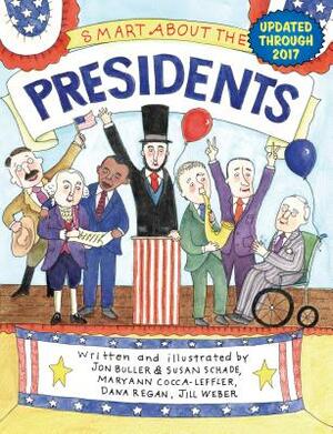 Smart about the Presidents by Jon Buller, Dana Regan, Maryann Cocca-Leffler