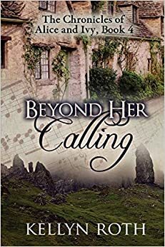 Beyond Her Calling by Kellyn Roth
