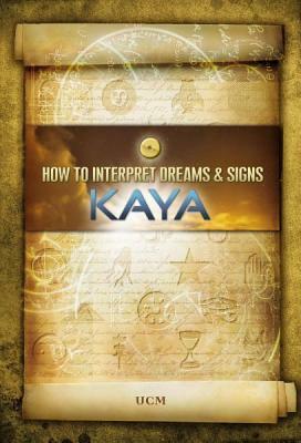 How to Interpret Dreams & Signs by Kaya