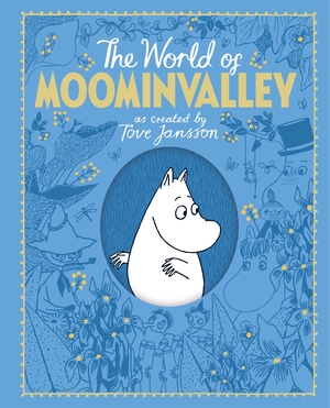 The Moomins: The World of Moominvalley by Tove Jansson