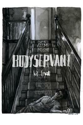 Bodyservant by Kit Fryatt