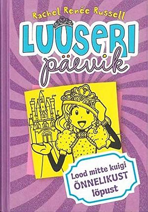 Luuseri päevik. Lood mitte kuigi õnnelikust lõpust by Rachel Renée Russell, Rachel Renée Russell