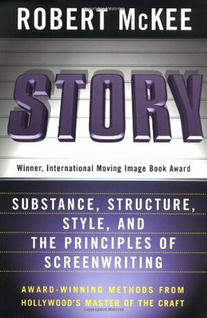 Story: Substance, Structure, Style, and the Principles of Screenwriting by Robert McKee