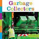 Garbage Collectors by Laura K. Murray