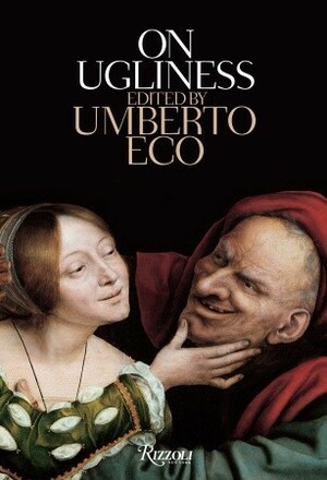 On Ugliness by Umberto Eco