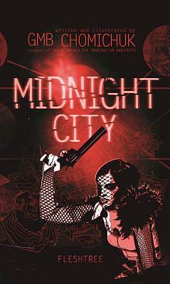 Midnight City: Fleshtree by GMB Chomichuk