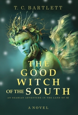 The Good Witch of the South by T. C. Bartlett