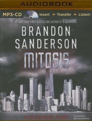 Mitosis: A Reckoners Story by Brandon Sanderson