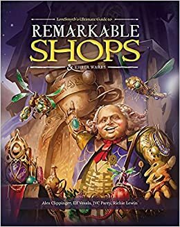 Remarkable Shops & Their Wares by Richie Lewin, J.V.C. Parry, Alex Clippinger, Elf Vesala
