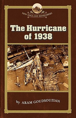 Hurricane of 1938 by Aram Goudsouzian, Robert Allison