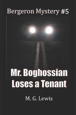 Mr Boghossian Loses a Tenant by M. G. Lewis