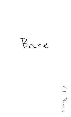 Bare by C. L. Brown