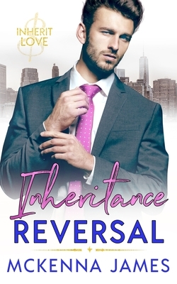 Inheritance Reversal by McKenna James