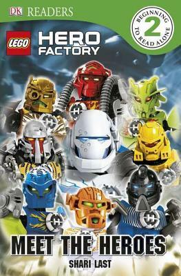 LEGO Hero Factory: Meet the Heroes by Shari Last