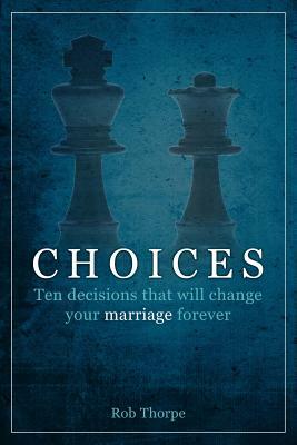 Choices by Rob Thorpe