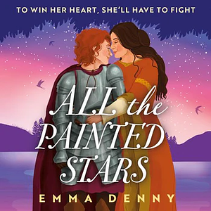 All the Painted Stars by Emma Denny