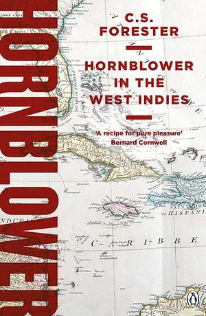 Hornblower in the West Indies by C. S. Forester