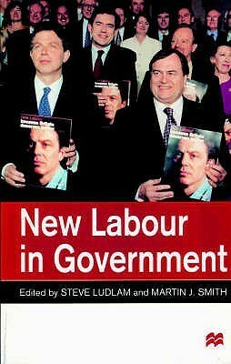 New Labour In Government by Steve Ludlam