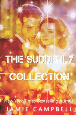 The Suddenly Collection by Jamie Campbell