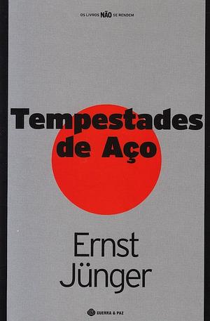 Tempestades de Aço by Ernst Jünger