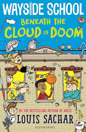 Wayside School Beneath the Cloud of Doom by Louis Sachar